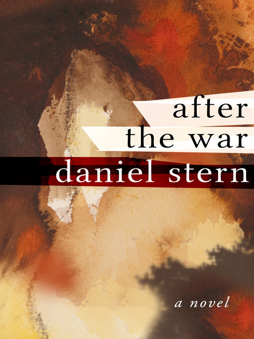 Title details for After the War by Daniel Stern - Available